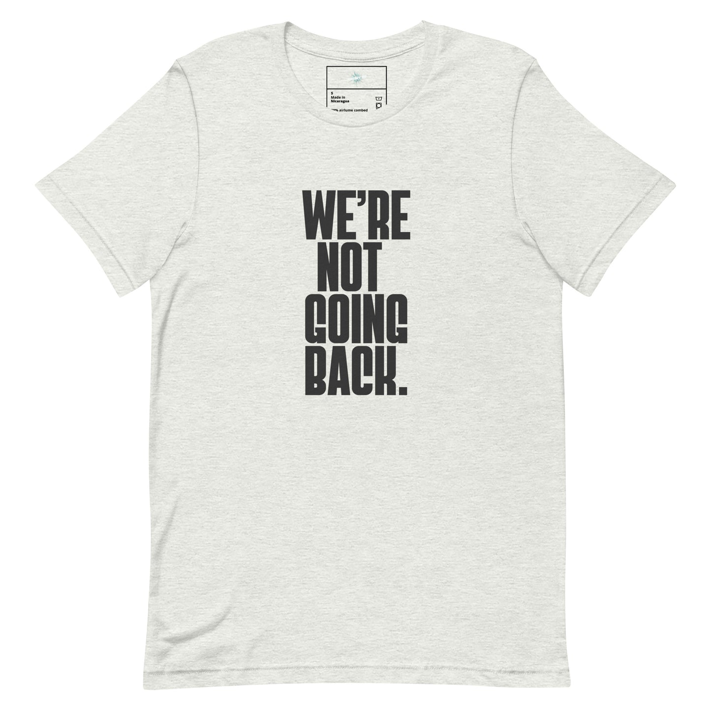 We're not going back t-shirt