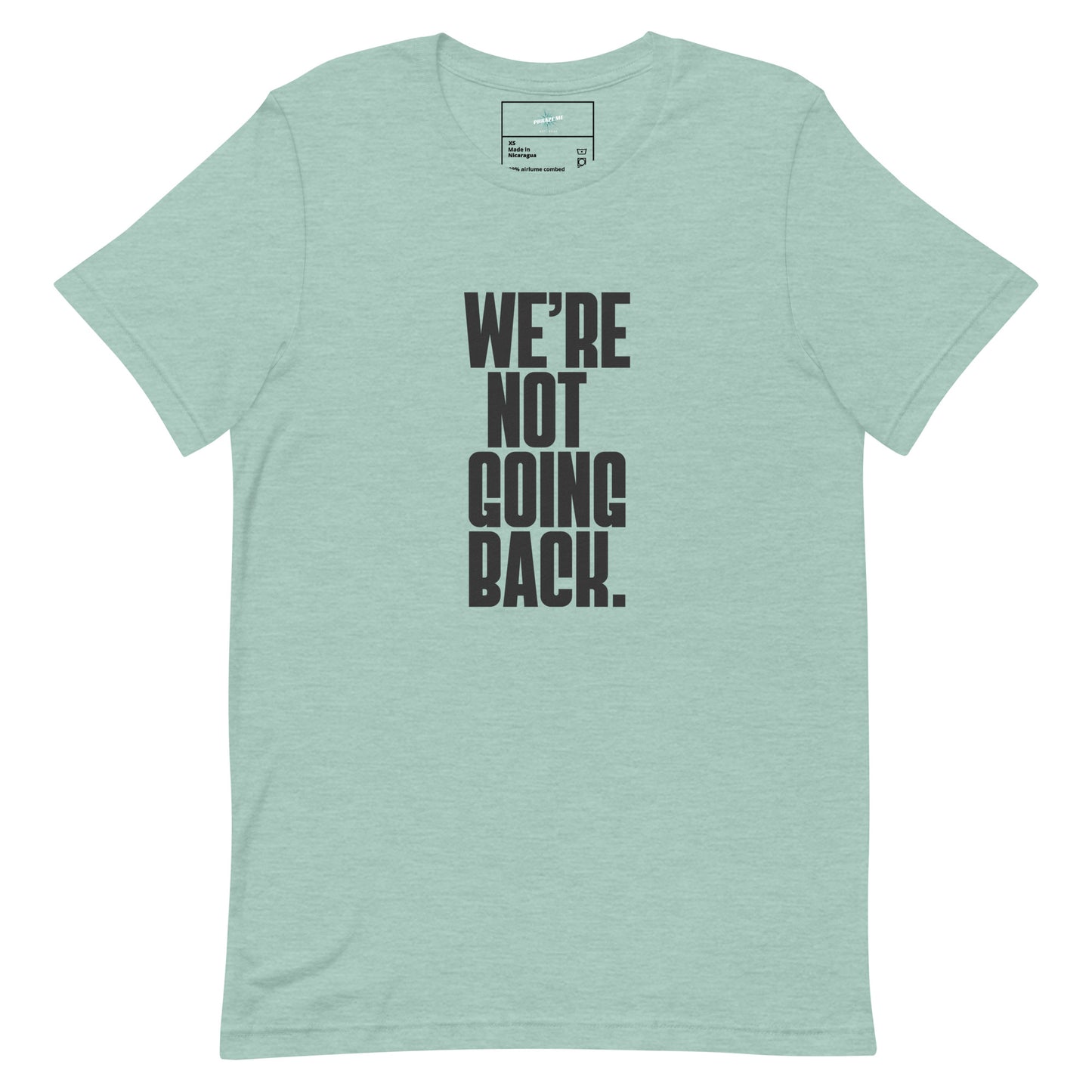 We're not going back t-shirt