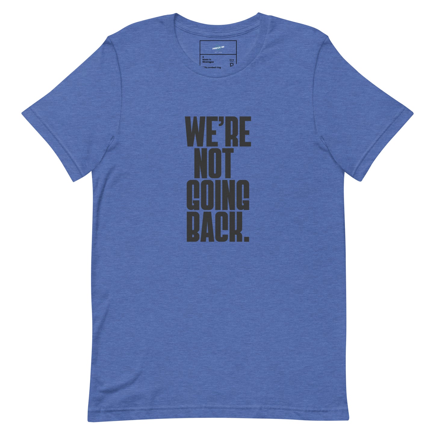 We're not going back t-shirt