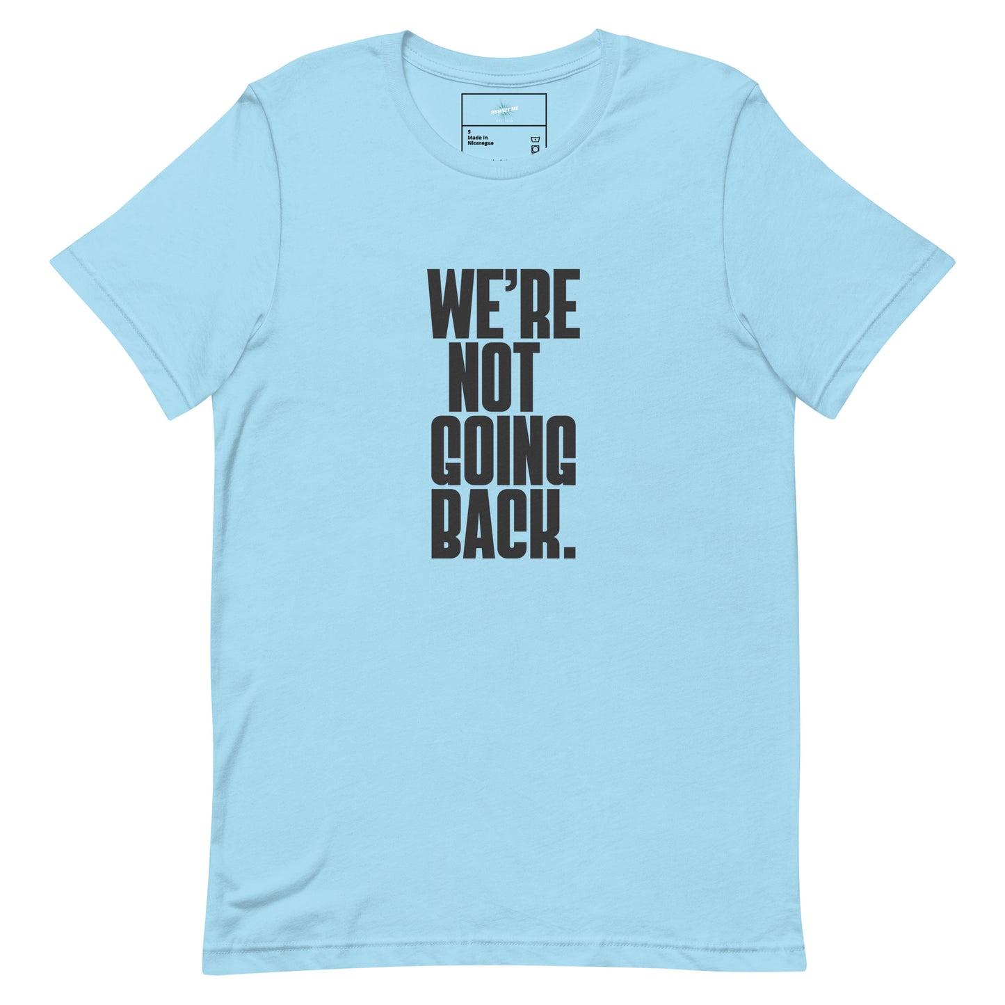 We're not going back t-shirt